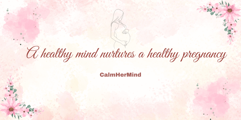 a healthy mind nurtures a healthy pregnancy